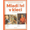 Mladí lvi v kleci - kol.