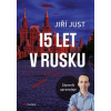 15 let v Rusku: Zápisník zpravodaje