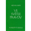 Abd-ru-shin: Ve světle pravdy (Poselství Grálu) (kniha přinášející vědění o celkové výstavbě stvoření; je pomocí pro všechny, kteří hledají odpovědi na otázky, jež člověku nedopřávají klidu (1094 str.