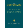 Doctor Who: The Return of Robin Hood - Paul Magrs, Doctor Who