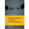 Základní minimum o korupci a trestním právu pro pedagogy středních škol - Jan Horník, Hana Žufanová