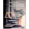 Artificial Intelligence in Architecture