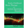 Early Childhoo Music Therapy and Autism Spectrum Disorders - Marcia Humpal