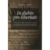 In dubio pro libertate (Marian Kokeš, Ivo Pospíšil - vyd. Masarykova univerzita)