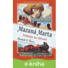 E-kniha Mazaná Marta – Jízdenka na věčnost - Elizabeth C. Bunce