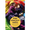 Pět zlatých klíčů k naplněnému životu s dětmi od narození do sedmi let