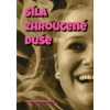 Síla zhroucené duše - Krejcárková Lucie