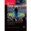 Routledge Handbook of Global Sport (John Nauright,Sarah Zipp)(Brožovaná)
