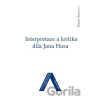 Interpretace a kritika díla Jana Husa - Martin Šimsa