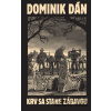 Krv sa stane zábavou (limitovaná edícia) - Dominik Dán, Zuzana Šeršeňová (editor)