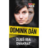 Žiješ iba dvakrát - Dán Dominik