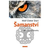 Šamanství Kořeny naší spirituality
