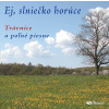 Ej, slniečko horúce – Trávnice