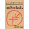 Směšné lásky - Milan Kundera