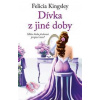Dívka z jiné doby - Kingsley Felicia