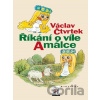 Říkání o víle Amálce - Václav Čtvrtek, Václav Bedřich (ilustrátor)