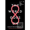 The World Goes On (László Krasznahorkai)