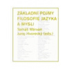 Základní pojmy filosofie… (Tomáš Marvan; Juraj Hvorecký)