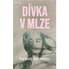 Dívka v mlze