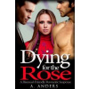 Dying for the Rose