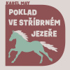 Poklad ve Stříbrném jezeře - Karel May (mp3 audiokniha)