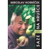 Saze na hrušce - Horníček Miroslav