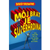 Môj brat je superhrdina