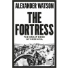 The Fortress - Alexander Watson