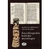 Encyklopedie baltské mytologie - Eva Běťáková, Václav Blažek