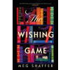 The Wishing Game - Meg Shaffer, Quercus Publishing