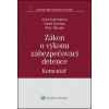 Zákon o výkonu zabezpečovací detence - Věra Kalvodová, Josef Kuchta, Petr Škvain
