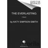 The Everlasting - Katy Simpson Smith