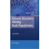 Genetic Disorders Among Arab Populations - A. S. Teebi