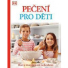 Pečení pro děti - Bezva recepty krok za krokem - autor neuvedený