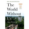 The World Without Us - Alan Weisman
