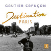 Capucon Gautier - Destination Paris / Digipack [CD]