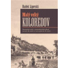 Malý velký Koloredov - Lipovski Radek