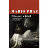 Tělo smrt a ďábel v romantické literatuře - Mario Praz