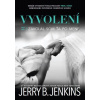Vyvolení 1.diel - Zavolal som ťa po mene - Jerry B. Jenkins