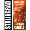 Stalingrad-Sláva a pád 6.arm. - Paul Carell