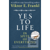 Yes to Life In Spite of…