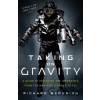 Taking on Gravity - Richard Browning