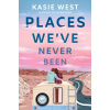 Places Weve Never Been