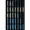 The Graybar Hotel