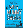 Why Mummy Swears
