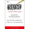 Šum - Cass R. Sunstein; Daniel Kahneman; Olivier Sibony