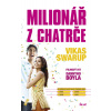 Milionář z chatrče - 3. vydání - Vikas Swarup