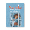 Martinka – krátke príbehy pre pekné sny