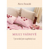 Miluj vášnivě - Pierre Franckh