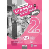 Le français ENTRE NOUS plus 2 (A1.2) 3v1 - Sylva Nováková, Jana Kolmanová, Daniele Geffroy-Konštacký